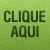 Clique Aqui